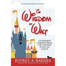 The Wisdom of Walt: Leadership Lessons from the Happiest Place on Earth