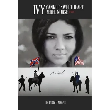 Ivy: Yankee Sweetheart, Rebel Nurse: Part 1