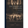 The Tragedy of Hoffmann; or, A Revenge for a Father