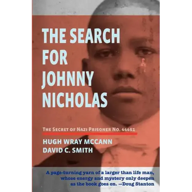 The Search For Johnny Nicholas: The Secret of Nazi Prisoner No. 44451