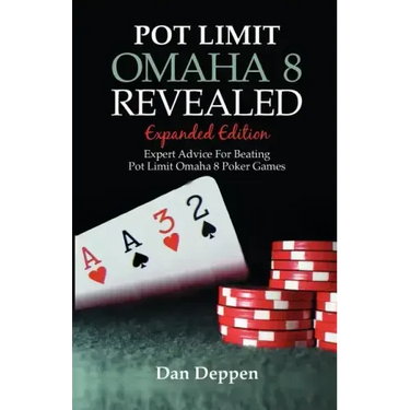 Pot Limit Omaha 8 Revealed Expanded Edition: Expanded and Updated, With Over 50 Pages of New Content