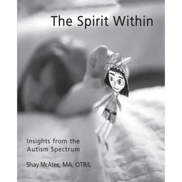 The Spirit Within: Insights from the Autism Spectrum