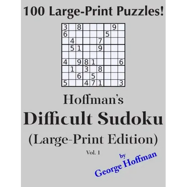 Hoffman's Difficult Sudoku (Large Print Edition) 1: 100 Puzzles