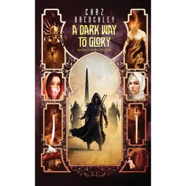 A Dark Way to Glory
