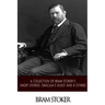 A Collection of Bram Stoker's Short Stories: Dracula's Guest and 8 Others