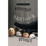 Addiction Narcissism Divorce