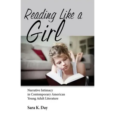 Reading Like a Girl: Narrative Intimacy in Contemporary American Young Adult Literature