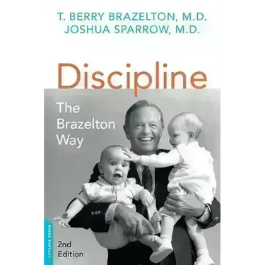 Discipline: The Brazelton Way, Second Edition