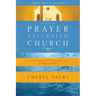 The Prayer-Saturated Church: A Comprehensive Handbook for Prayer Leaders