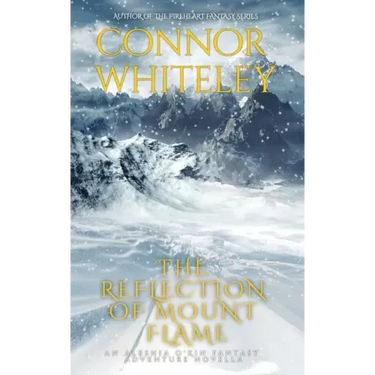 The Reflection Of Mount Flame: An Aleshia Fantasy Adventure Novella