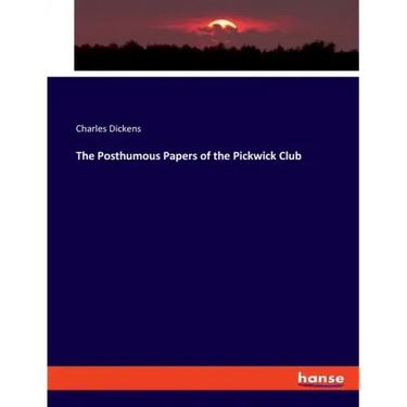The Posthumous Papers of the Pickwick Club