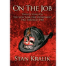 On The Job: Twenty Years On The New York Fire Department 1963 through 1983