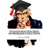 TSI Math Practice Tests: Texas Success Initiative Assessment Math Study Guide with 300 Problems and Solutions