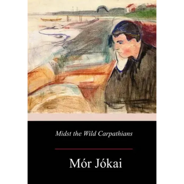 Midst the Wild Carpathians