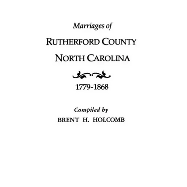 Marriages of Rutherford County, North Carolina, 1779-1868