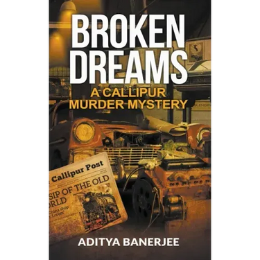 Broken Dreams: A Callipur Murder Mystery