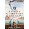 Ancient Geography: The Discovery of the World in Classical Greece and Rome