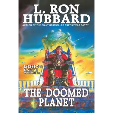 Mission Earth Volume 10: The Doomed Planet