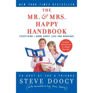The Mr. & Mrs. Happy Handbook: Everything I Know about Love and Marriage (with Corrections by Mrs. Doocy)