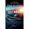 THE UFO FILES - The Flying Saucers are real