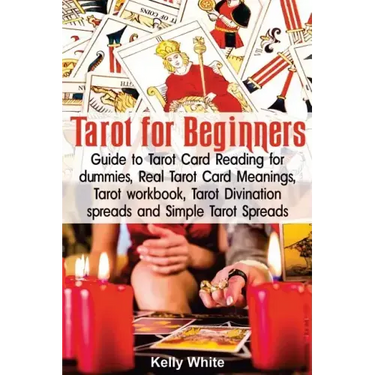 Tarot for Beginners: Guide to Tarot Card Reading for dummies - Real Tarot Card Meanings - Tarot workbook - Tarot divination spreads and Sim