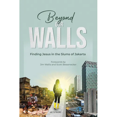 Beyond Our Walls: Finding Jesus in the Slums of Jakarta