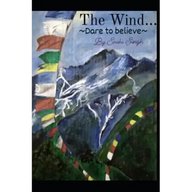 The Wind...: Dare to believe