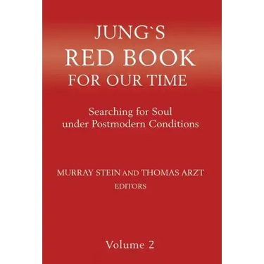 Jung`s Red Book For Our Time: Searching for Soul under Postmodern Conditions Volume 2