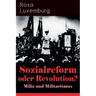 Sozialreform oder Revolution? - Miliz und Militarismus: Das Lohngesetz, Die Krise, Die Gewerkschaften, Die Genossenschaften, Die Sozialreform, Zollpol