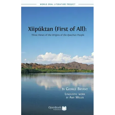 Xiipuktan (First of All): Three Views of the Origins of the Quechan People