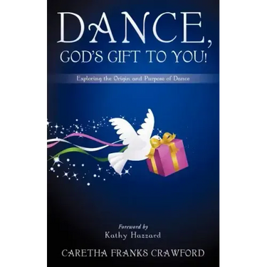 Dance, God's Gift to You!