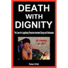 Death with Dignity: The Case for Legalizing Physician-Assisted Dying and Euthanasia