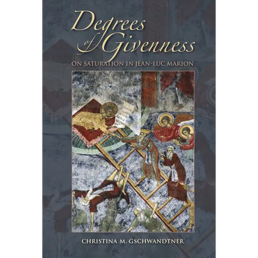 Degrees of Givenness: On Saturation in Jean-Luc Marion