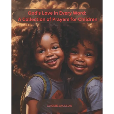 God's Love in Every Word: A Collection of Prayers for Black Christian Children