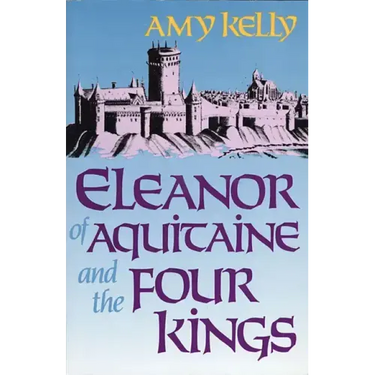 Eleanor of Aquitaine and the Four Kings