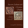 Ancient Judaism and Christian Origins: Diversity, Continuity, and Transformation