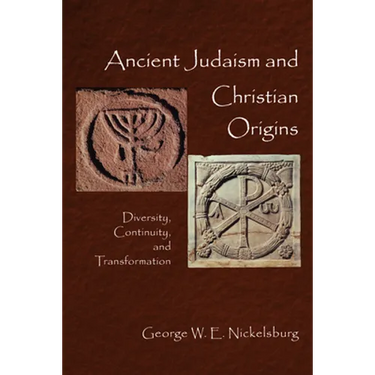 Ancient Judaism and Christian Origins: Diversity, Continuity, and Transformation