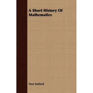 A Short History Of Mathematics