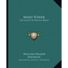 Mind Power: The Secret of Mental Magic