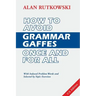 How to Avoid Grammar Gaffes Once and for All: U.S. Edition