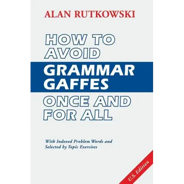 How to Avoid Grammar Gaffes Once and for All: U.S. Edition