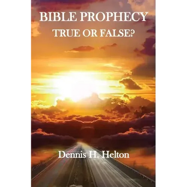 Bible Prophecy, True or False