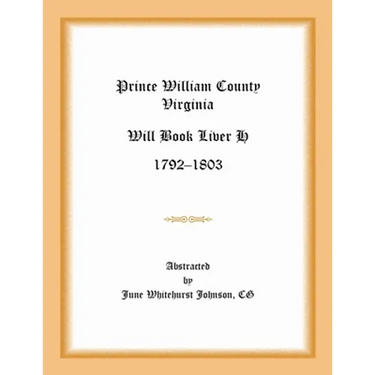 Prince William County, Virginia Will Book Liber H, 1792-1803