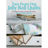 Two from One Jelly Roll Quilts