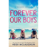 Forever Our Boys