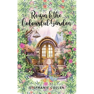 Roisin and the Colourful Garden