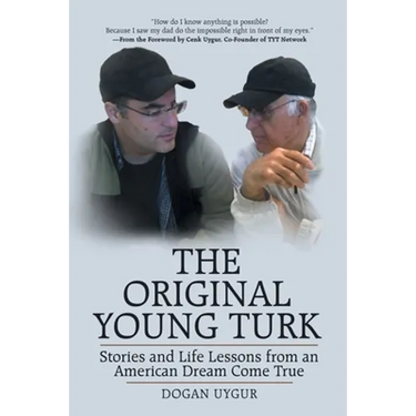 The Original Young Turk: Stories and Life Lessons from an American Dream Come True
