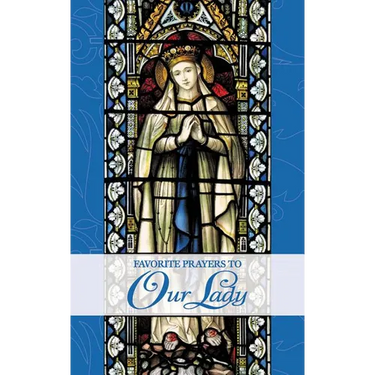 Favorite Prayers to Our Lady