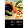 What Feeds Us