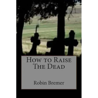 How to Raise The Dead